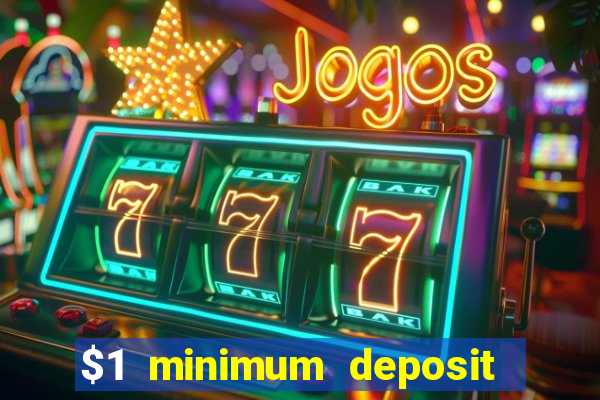 $1 minimum deposit casino canada 2021