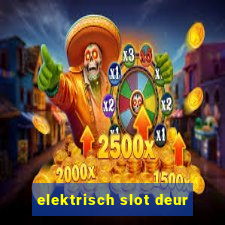 elektrisch slot deur