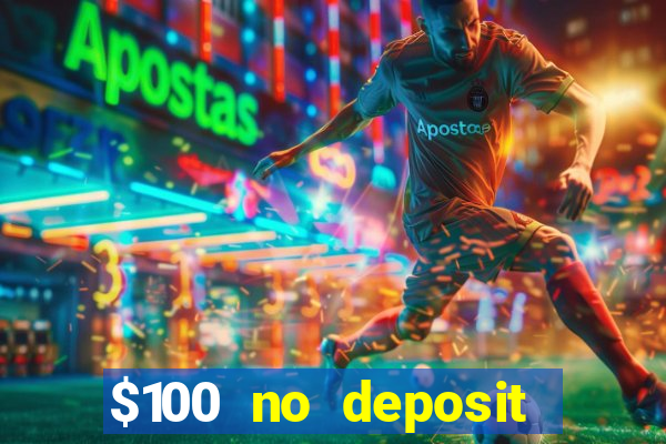 $100 no deposit casino bonus codes