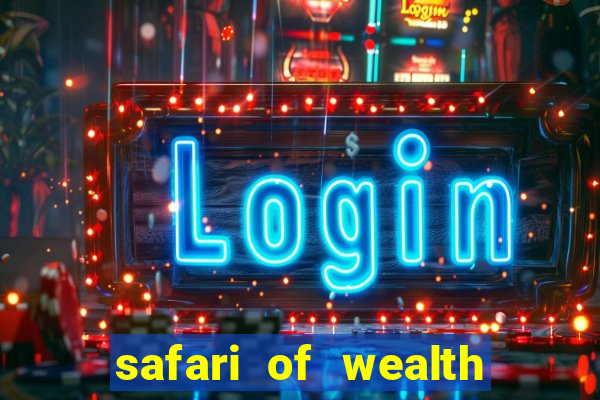 safari of wealth slot free play