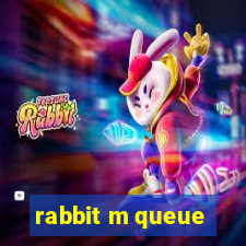 rabbit m queue