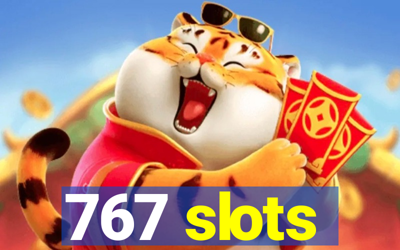 767 slots