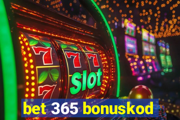 bet 365 bonuskod