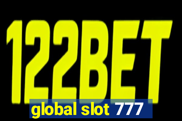 global slot 777