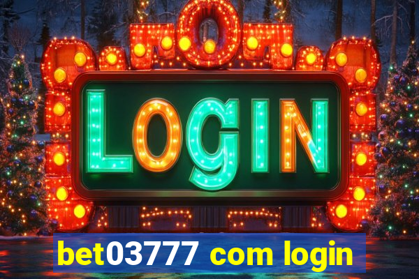 bet03777 com login