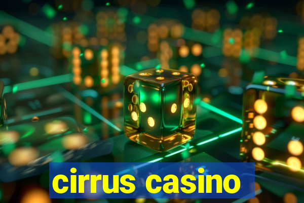 cirrus casino