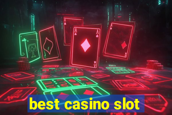 best casino slot