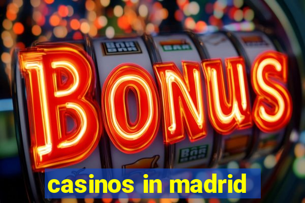 casinos in madrid