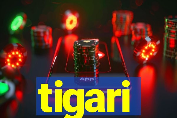 tigari