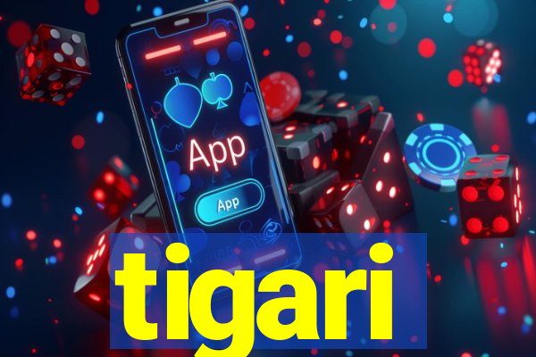 tigari