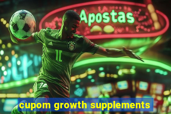 cupom growth supplements