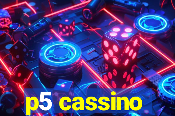 p5 cassino