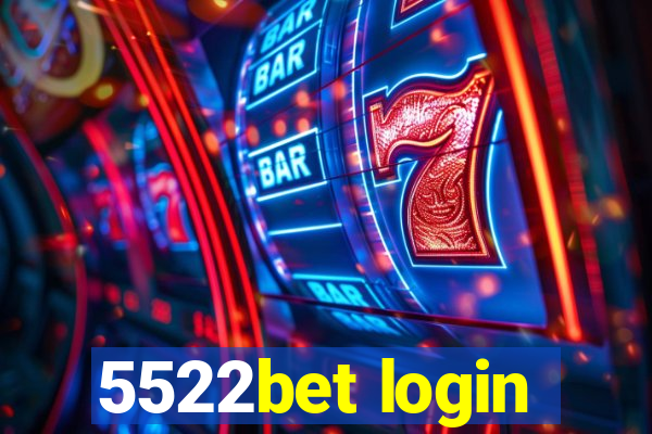 5522bet login