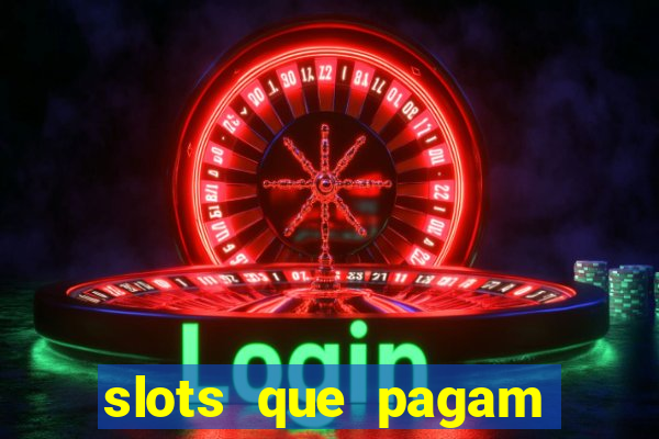 slots que pagam sem deposito