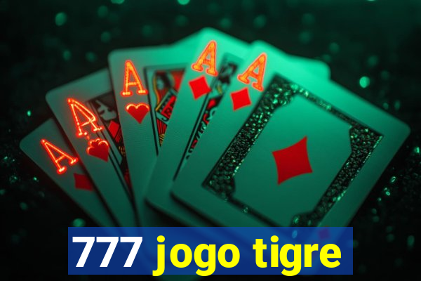 777 jogo tigre