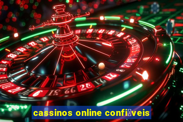 cassinos online confi谩veis