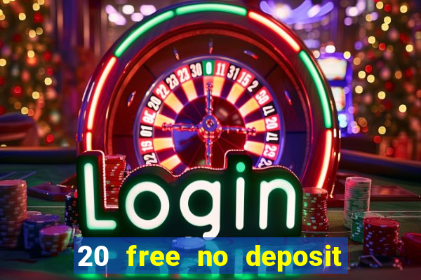 20 free no deposit casino keep winnings