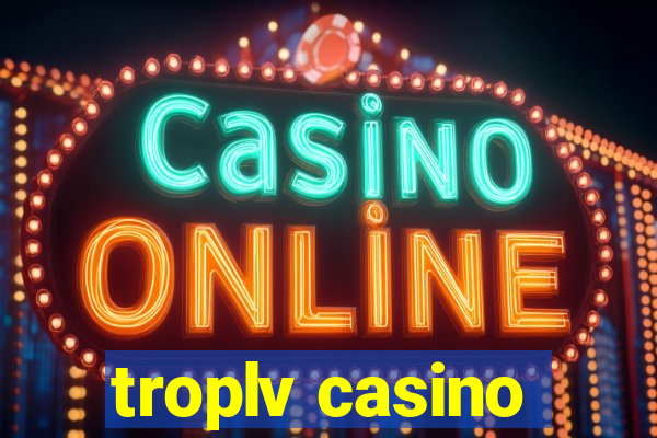 troplv casino