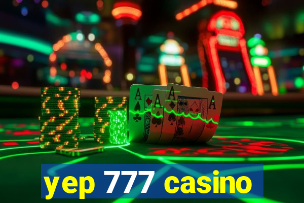 yep 777 casino