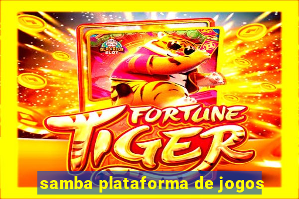 samba plataforma de jogos