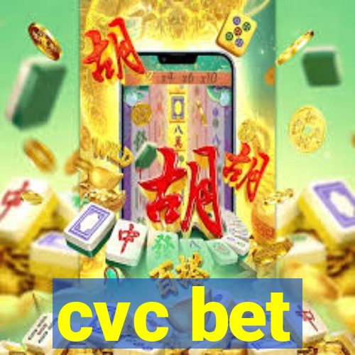 cvc bet