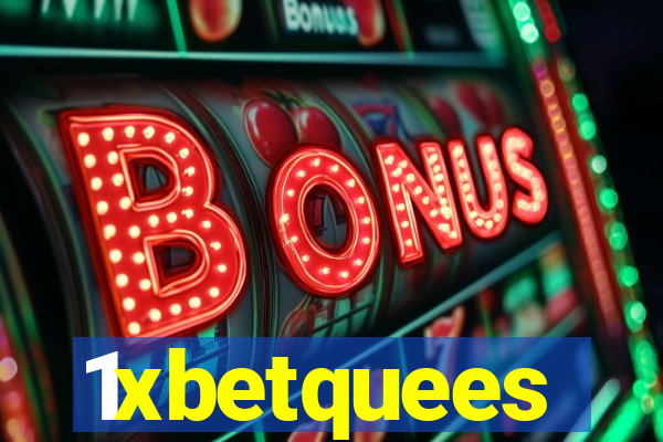 1xbetquees