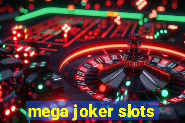 mega joker slots