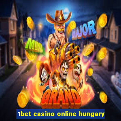 1bet casino online hungary