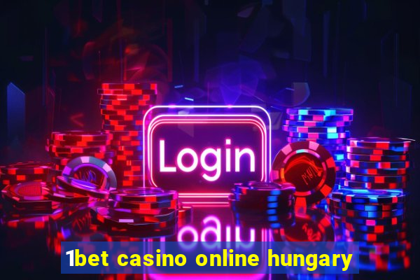 1bet casino online hungary