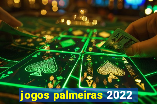 jogos palmeiras 2022