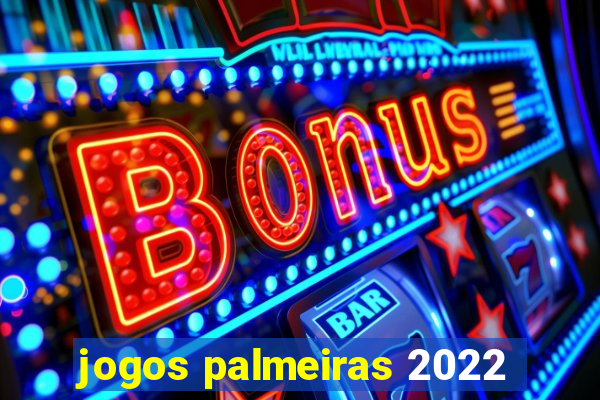 jogos palmeiras 2022