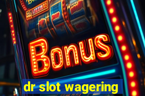 dr slot wagering