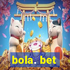 bola. bet