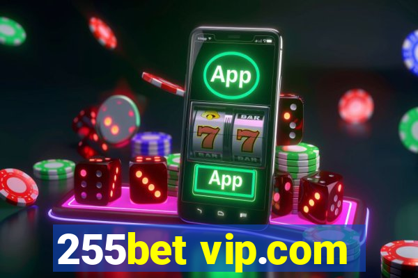 255bet vip.com