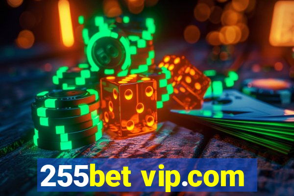 255bet vip.com