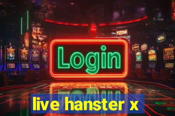 live hanster x