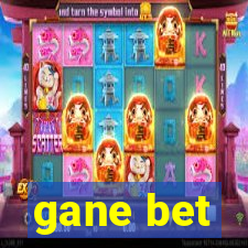 gane bet