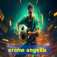 erome angelilx