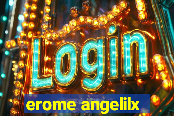 erome angelilx