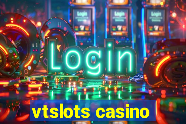 vtslots casino