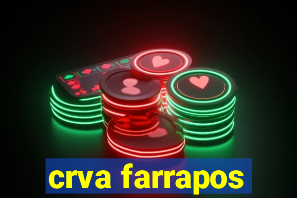 crva farrapos