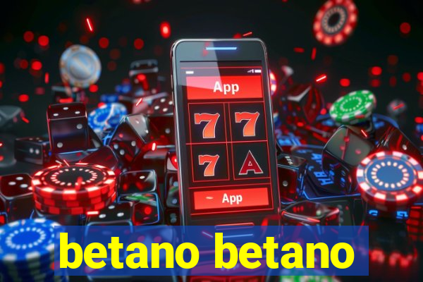 betano betano