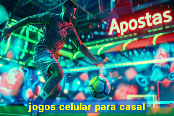 jogos celular para casal