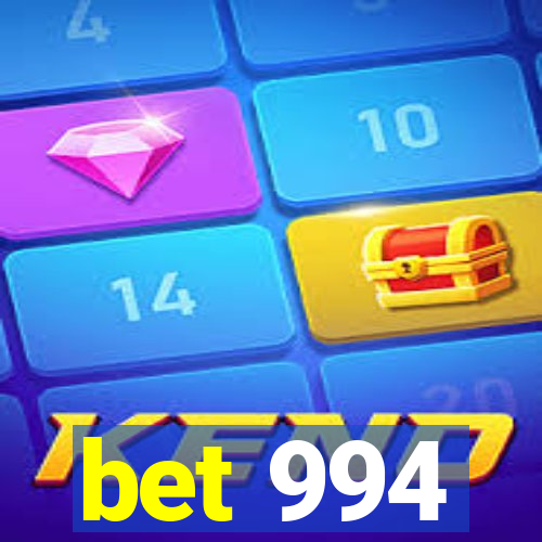 bet 994