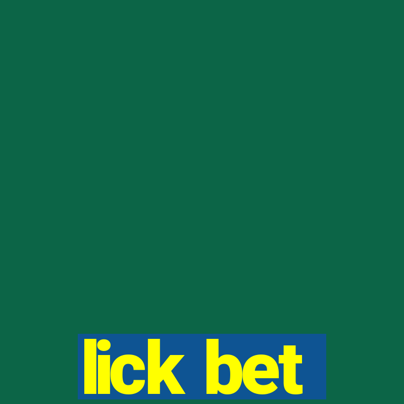 lick bet