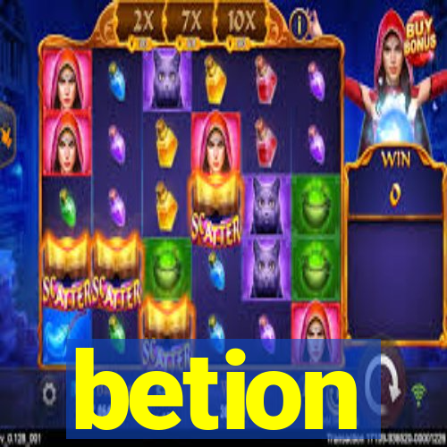 betion