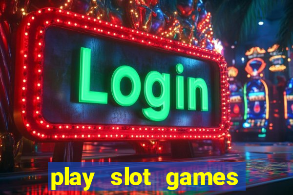 play slot games for free