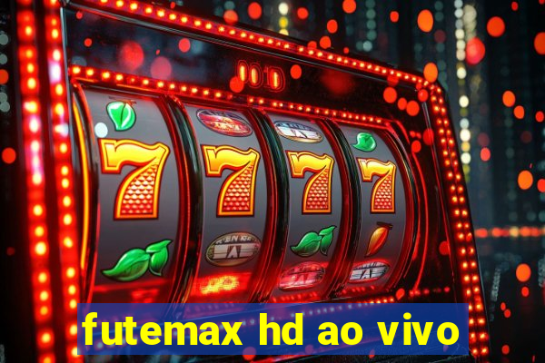 futemax hd ao vivo