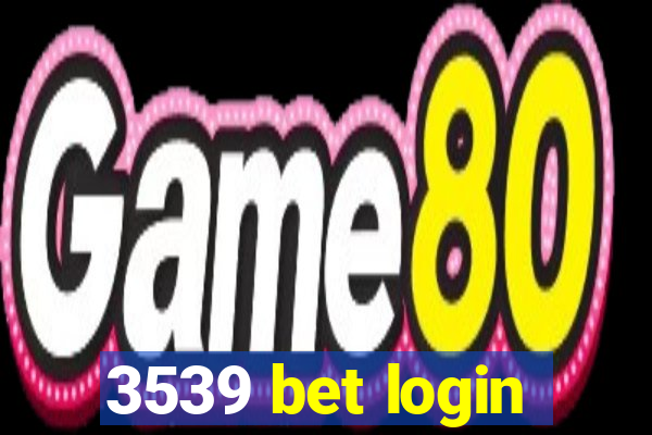 3539 bet login