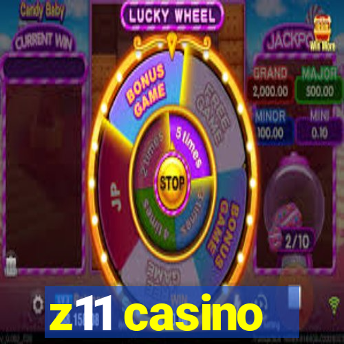 z11 casino